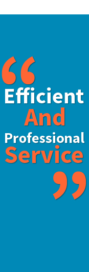 Efficient And Professional Service